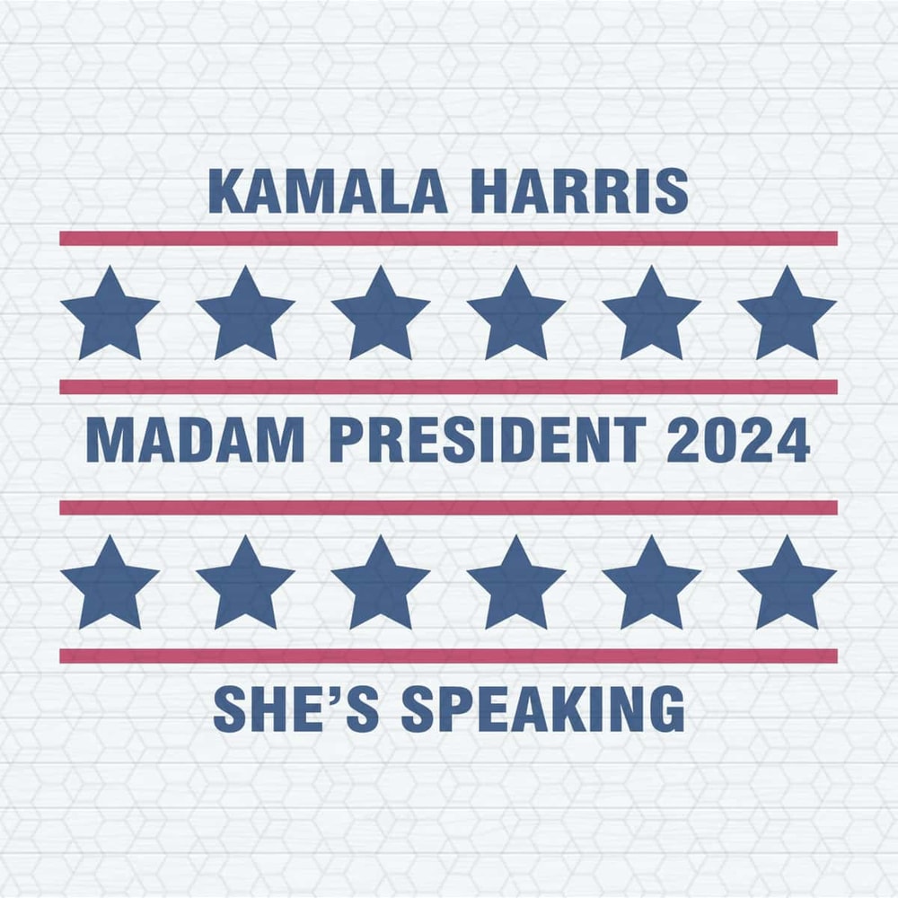 ChampionSVG-Kamala-Harris-Madam-President-2024-Shes-Speaking-SVG.jpg