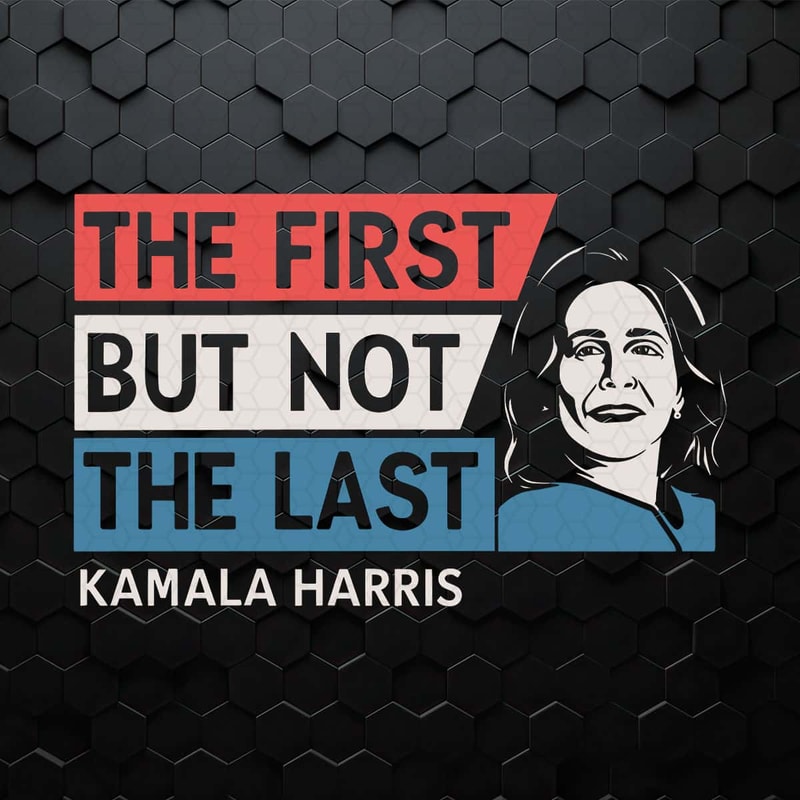 WikiSVG-The-First-But-Not-The-Last-Kamala-Harris-Png.jpg