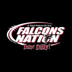 Atlanta Falcons A True Friend Of The Falcons Nation Dilly Dilly SVG
