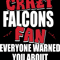 I'm The Crazy Falcons Fan Everyone Warned You About SVG.png