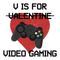 Funny V Is For Video Games Valentine PNG.png