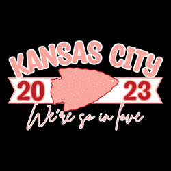Kansas City 2023 We're So In Love SVG