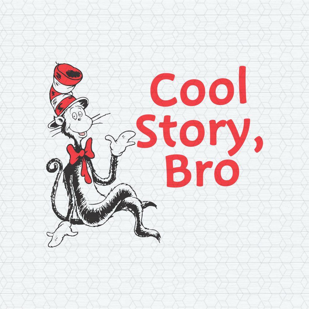 ChampionSVG-2002241053-cool-story-bro-dr-seuss-day-svg-2002241053png.jpeg