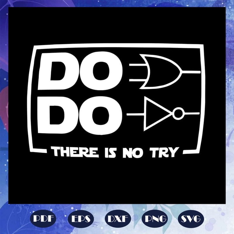 Do Do There Is No Try Star Wars Yoda Quote SVG.jpg