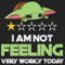 I Am Not Feeling Very Worky Today - Funny Yoda Quotes Star Wars  Gifts Yoda Shirt SVG.png