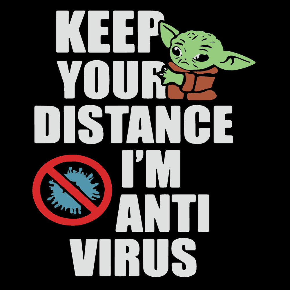 Keep Your Distance I'm Anti Virus Baby Yoda SVG.png