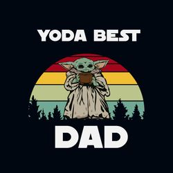Yoda Best Dad - Happy Father's Day Gifts Dad Life Vintage SVG