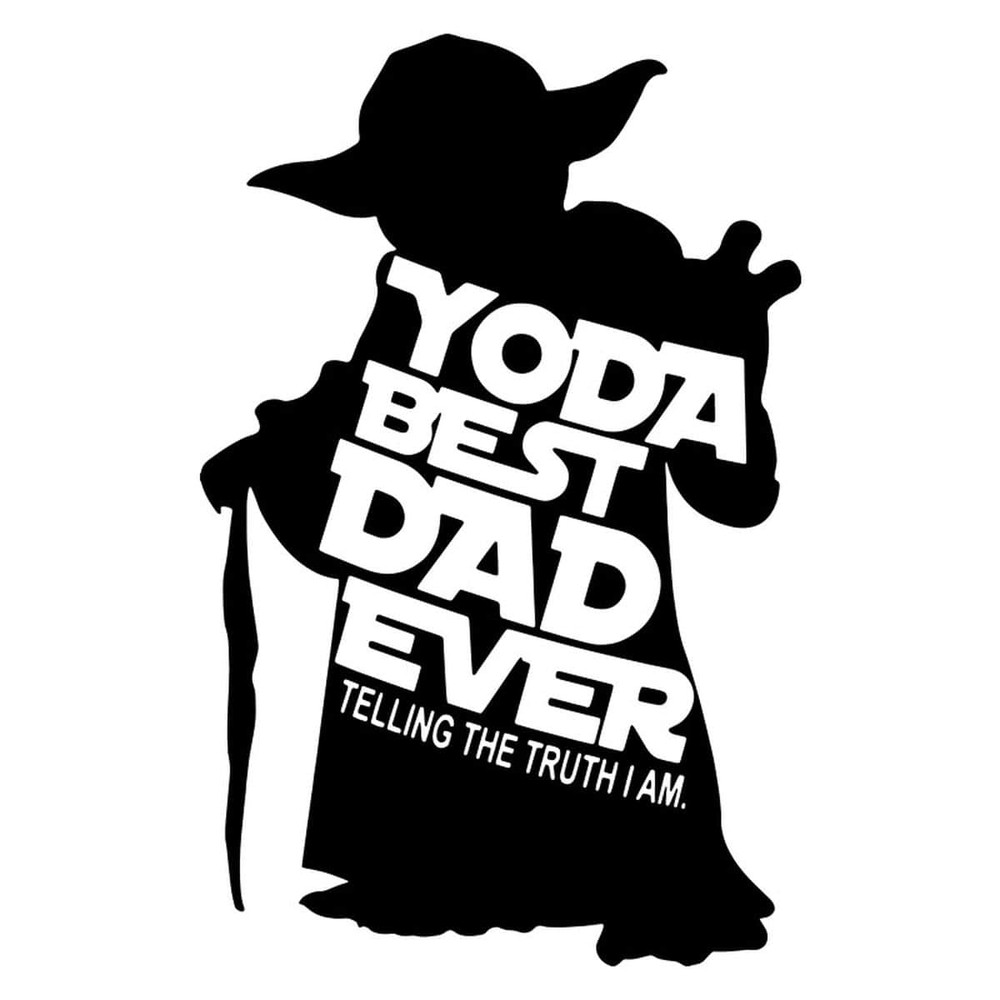 Yoda Best Dad Ever Telling The Truth I Am SVG.jpg