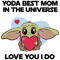 Yoda Best Mom In The Universe Love You I Do - Happy Mother's Day SVG.png