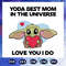 Yoda Best Mom In The Universe Mother's Day Gift - Best Mom Yoda SVG.jpg