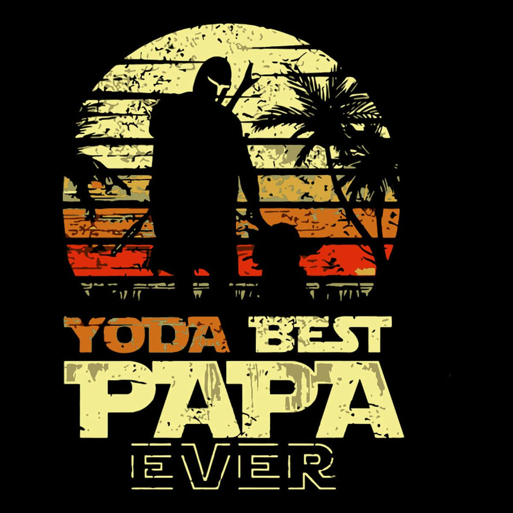 Yoda Best Papa Ever - Cute SVG For Father's Day And Birthday.jpg