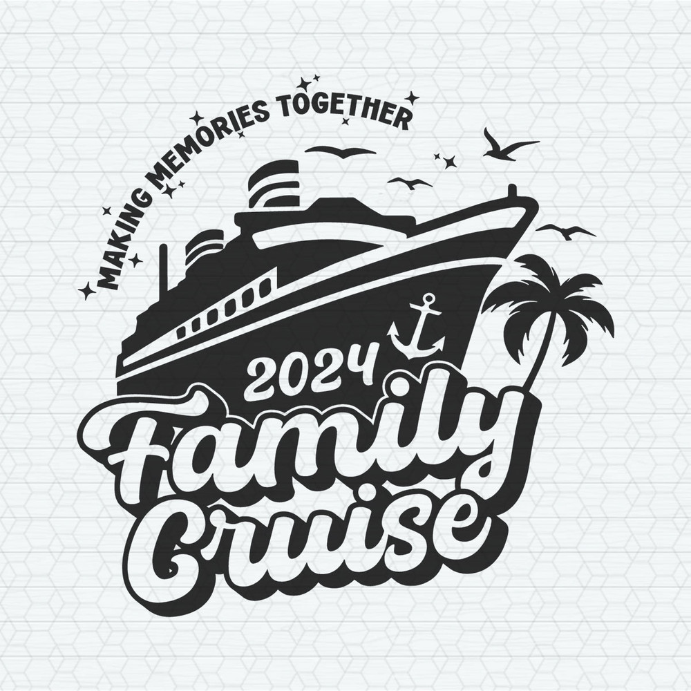 ChampionSVG-0403241054-family-cruise-making-memories-togetgher-2024-svg-0403241054png.jpeg