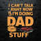 I Can't Talk Right Now Dad Life SVG.jpg
