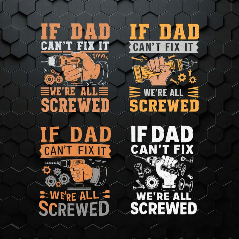 WikiSVG-If-Dad-Can't-Fix-It-We-Are-All-Screwed-Retro-Dad-Life-SVG.jpg