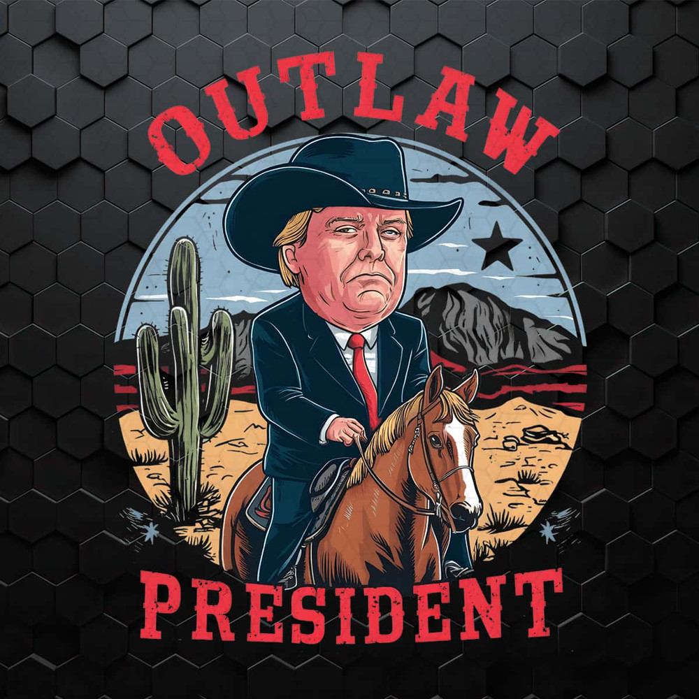 Funny Outlaw President 2024 Election PNG.jpg