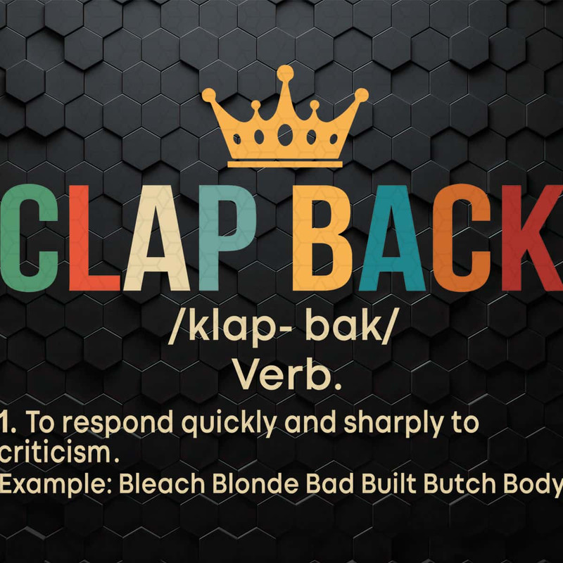 Clap Back Bleach Blonde Bad Built Butch Body SVG.jpg