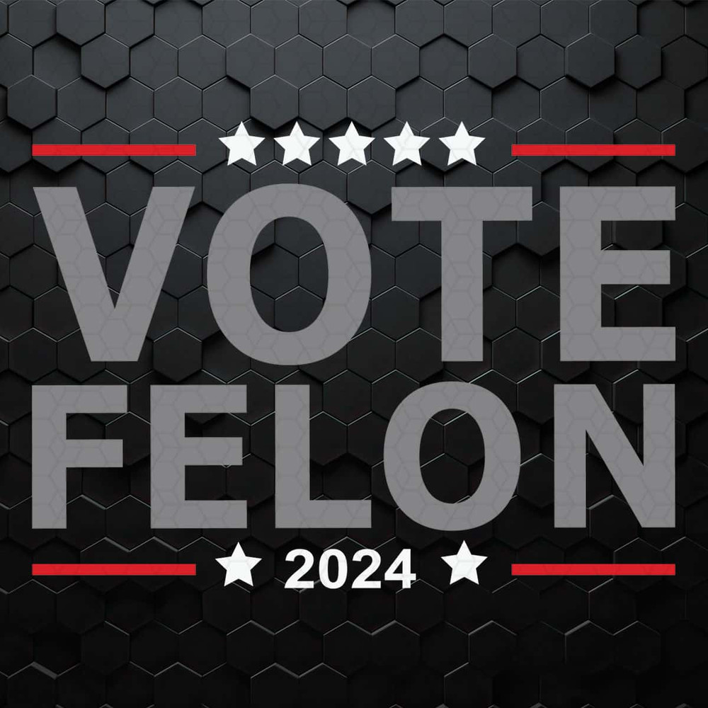 Retro Vote Felon 2024 Trump For President SVG.jpg
