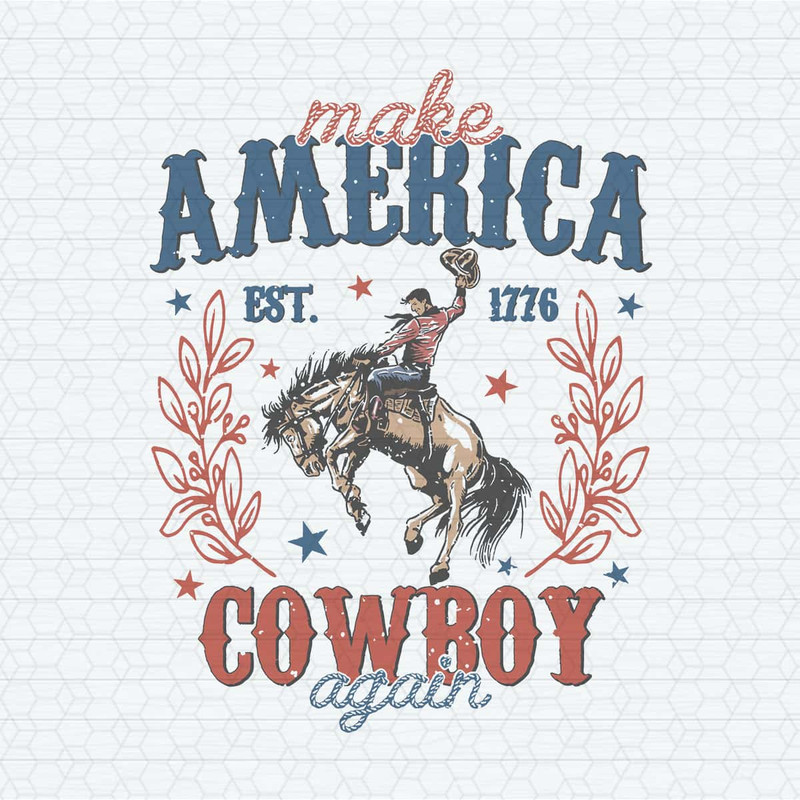 Western 4th of July Make America Cowboy Again Est 1776 SVG.jpg