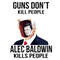 Donald Trump Jr Gun Don't Kill People Alec Baldwin Kills People SVG Trending SVG.jpg