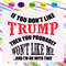 If You Don't Like Trump Then You Probably Won't Like Me And I'm Ok With That - Donald Trump SVG.jpg