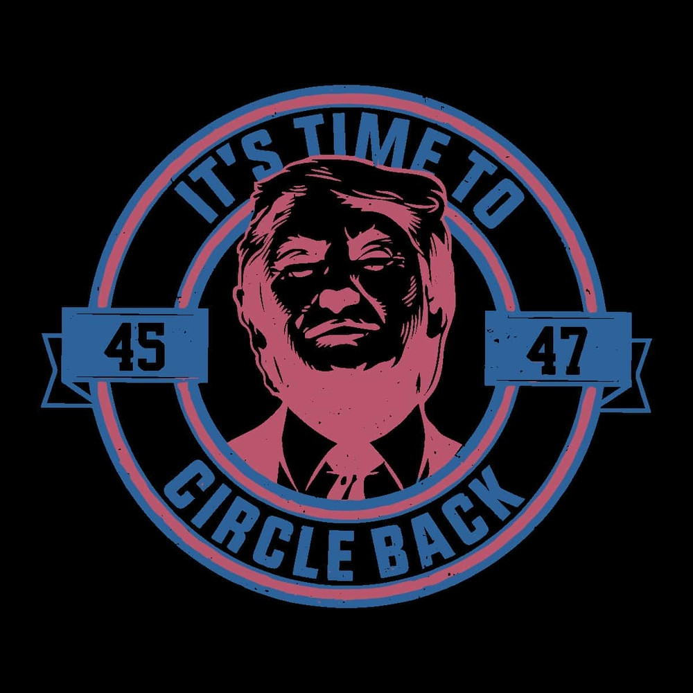 It's Time To Circle Back Donald Trump Election SVG File Instant Download.jpg