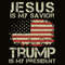 Jesus Is My Savior Trump Is My President SVG.jpg