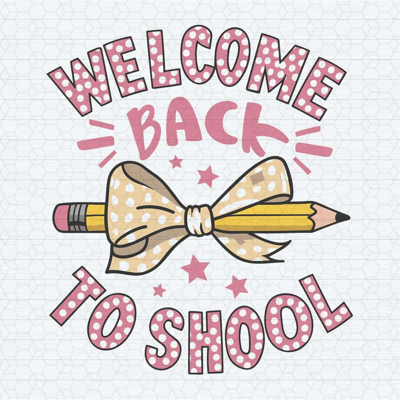 Welcome Back To School 1st day of school SVG.jpg
