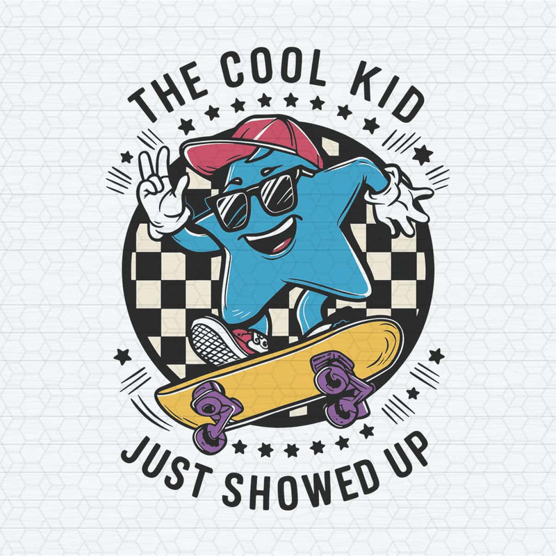 ChampionSVG-The-Cool-Kid-Just-Showed-Up-Back-To-School-SVG.jpg