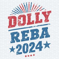 vintage dolly reba 2024 vintage dolly parton and reba mcentire election campaign svg