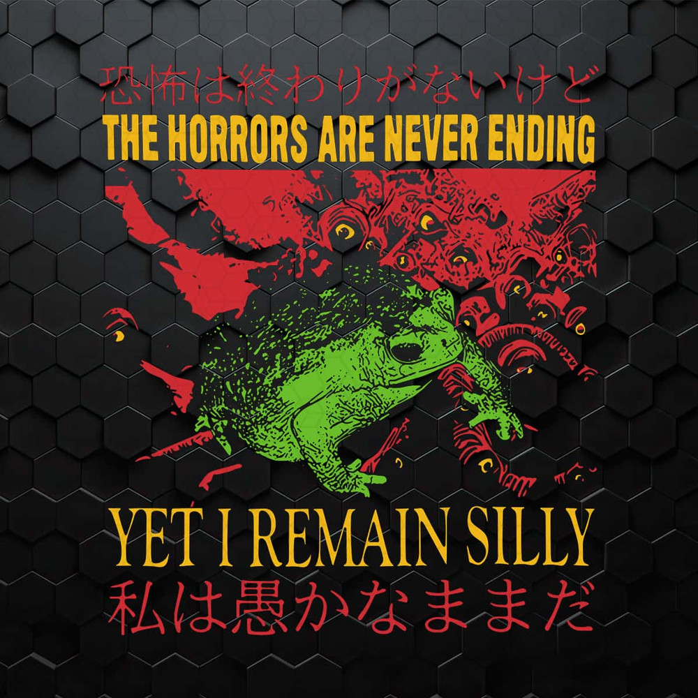 WikiSVG-The-Horrors-Are-Never-Ending-Yet-I-Remain-Silly-Svg.jpg