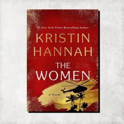 Digital Book / The Women: A Novel / by Kristin Hannah