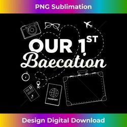 Couples Vacation Our 1st Baecation - Minimalist Sublimation Digital File - Crafted for Sublimation Excellence