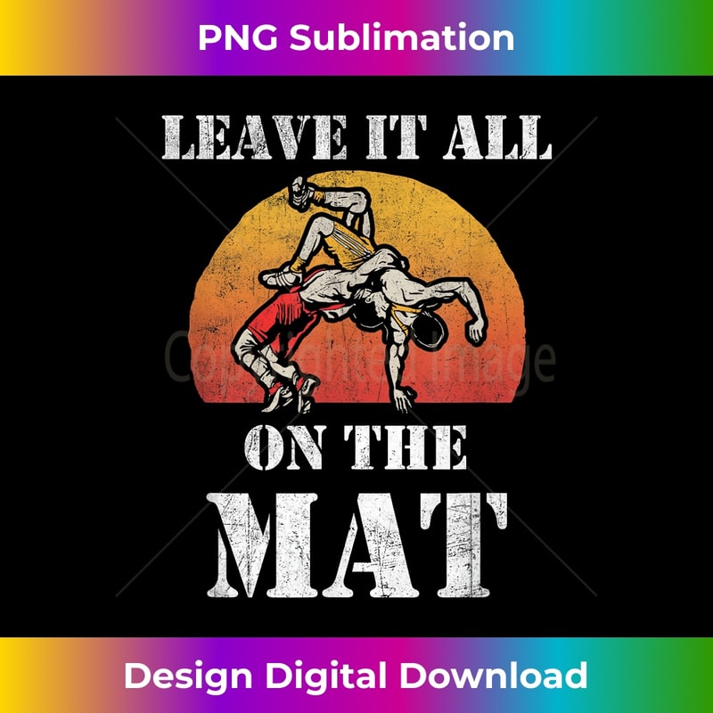 HK-20240121-10460_Leave It All On The Mat - Vintage Wrestling Graphic 1530.jpg