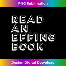 read an effing book - classic sublimation png file - elevate your style with intricate details