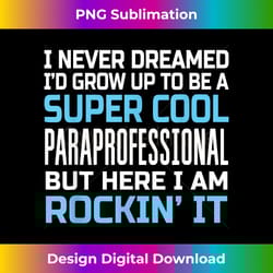 paraprofessional funny for paraprofessionals - crafted sublimation digital download - rapidly innovate your artistic vision