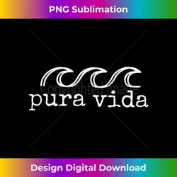 pura vida wave surfing costa rica souvenir - contemporary png sublimation design - pioneer new aesthetic frontiers