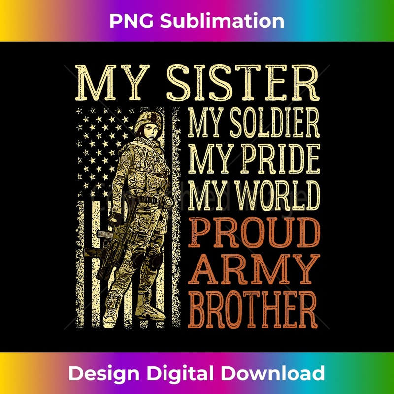KK-20240125-14677_My Sister My Soldier My Pride My World - Proud Army Brother 1342.jpg