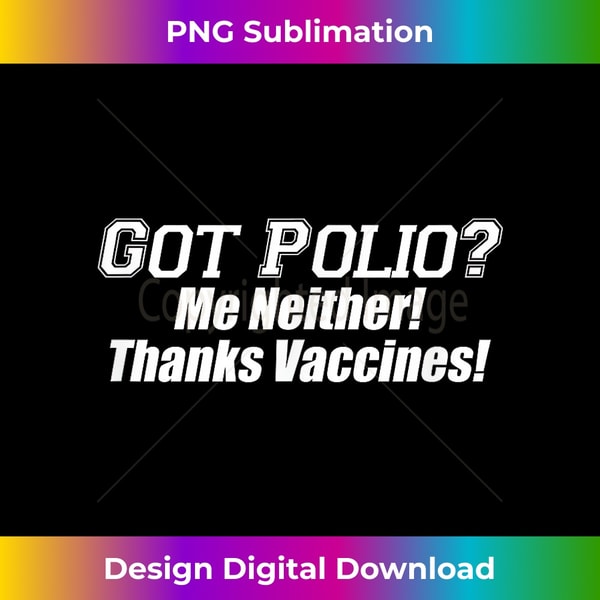 KK-20240125-8572_Got Polio Me Neither Thanks Vaccines! Pro Vaxx 1195.jpg