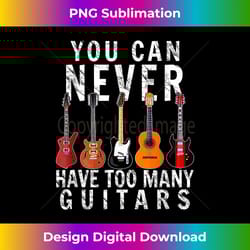 bass musician pick you can never have too many guitars - bespoke sublimation digital file - striking & memorable impressions