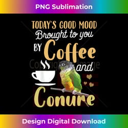 green cheek conure - good coffee and conure parrot - crafted sublimation digital download - crafted for sublimation excellence