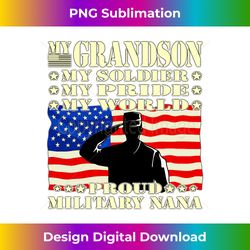 My Grandson My Soldier Hero Proud Military Nana Army Grandma - Sublimation-Optimized PNG File - Immerse in Creativity with Every Design