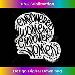 s feminist empowered empowering girls - edgy sublimation digital file - customize with flair