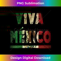 s viva mexico - vintage distressed mexican independence day - bespoke sublimation digital file - tailor-made for sublimation craftsmanship