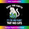 MW-20240125-19634_Save The Earth It's The Only Planet That Has Cats 1914.jpg