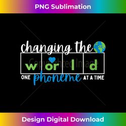 s changing the world one phoneme at a time - chic sublimation digital download - challenge creative boundaries