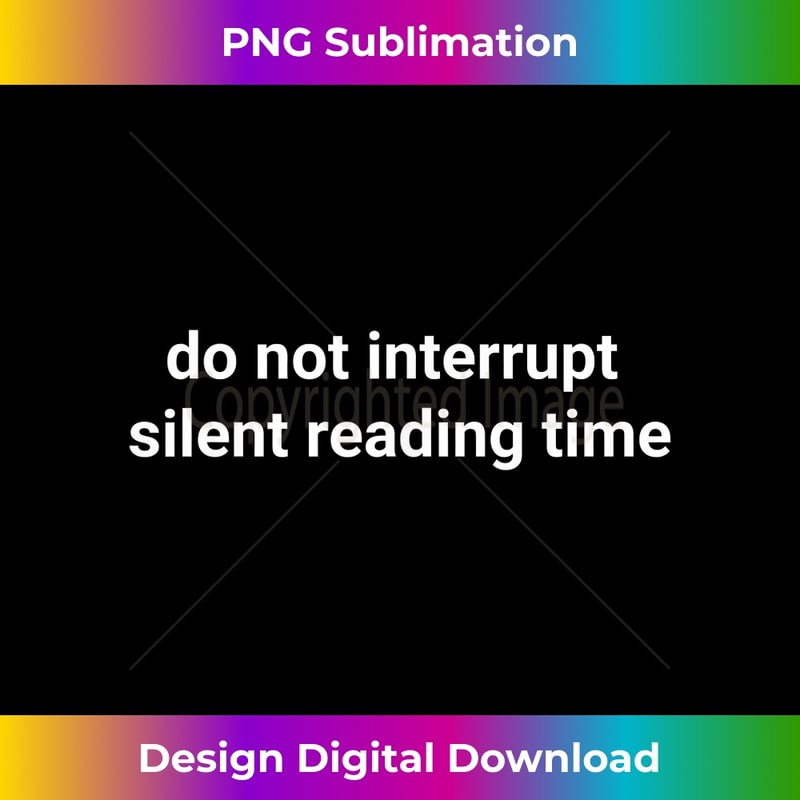 ND-20240125-5486_Do not interrupt Silent Reading Time Dank Meme 0322.jpg