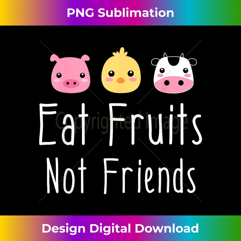 NM-20240125-6022_Eat Fruits Not Friends - Vegan & Vegetarian 0363.jpg