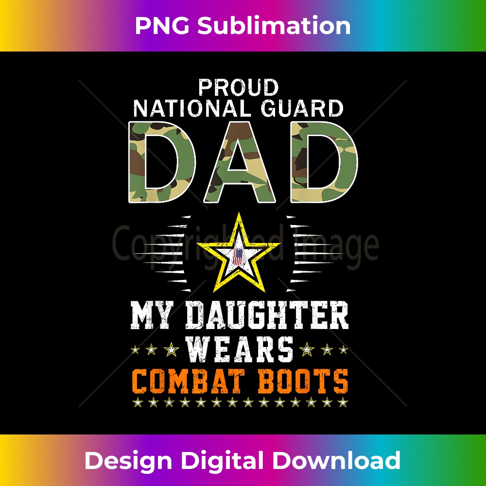 NQ-20240125-14553_My Daughter Wears Combat Boots-Proud National Guard Dad Army 2146.jpg