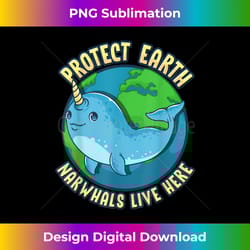 protect earth funny narwhal girl - urban sublimation png design - craft with boldness and assurance