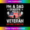QW-20240125-6565_Father's Day - Veterans Day- I'm a Dad Grandpa and a Veteran  0967.jpg